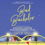 Bad Bachelor, Stefanie London