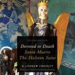 Devoted to Death, R. Andrew Chesnut