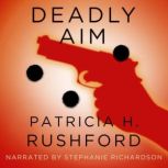 Deadly Aim, Patricia Rushford