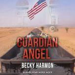 Guardian Angel, Becky Harmon