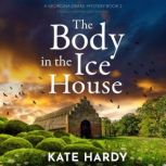 The Body in the Ice House, Kate Hardy