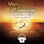 Men In Marriage, Timothy Galvin MSW