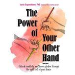 The Power of Your Other Hand, Lucia Capacchione, PhD