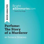 Perfume The Story of a Murderer by P..., Bright Summaries