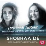 Lockdown Liaisons Beach house birth..., Shobhaa De
