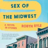Sex Of The Midwest, Robyn Ryle