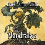 The Mandrakes, Clark Ashton Smith