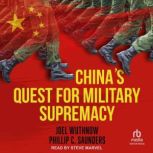 Chinas Quest for Military Supremacy, Phillip C. Saunders