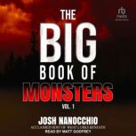 The Big Book of Monsters Volume 1, Josh Nanocchio