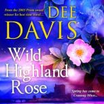 Wild Highland Rose, Dee Davis