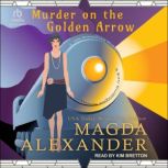 Murder on the Golden Arrow, Magda Alexander
