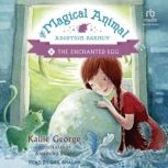 The Enchanted Egg, Kallie George