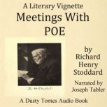 Meetings With Poe, Richard Henry Stoddard