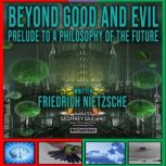 Beyond Good and Evil Prelude to a Philosophy of the Future, Friedrich Nietzsche