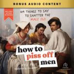 How to Piss Off Men, Kyle Prue