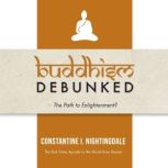 Buddhism Debunked, Constantine Nightingdale
