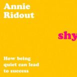 Shy, Annie Ridout