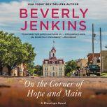 On the Corner of Hope and Main A Blessings Novel, Beverly Jenkins