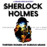 Sherlock Holmes in The Case of the TH..., Dr J.K.M. H. Watson