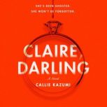Claire, Darling, Callie Kazumi