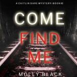 Come Find Me, Molly Black