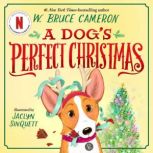 A Dogs Perfect Christmas Childrens..., W. Bruce Cameron