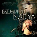 Nadya The Wolf Chronicles, Pat Murphy