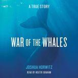 War of the Whales, Joshua Horwitz