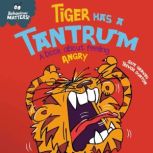 Tiger Has a Tantrum A book about fe..., Sue Graves