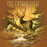 The Deerslayer, James Fenimore Cooper