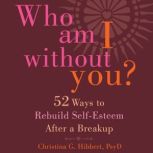Who Am I Without You?, Christina G. Hibbert, PsyD