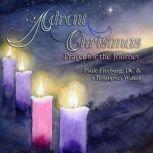 Advent  Christmas Prayer for the Jo..., Christopher Walker