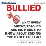 Bullied, Carrie Goldman
