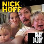 Nick Hoff Baby Daddy, Nick Hoff