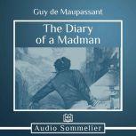 The Diary of a Madman, Guy de Maupassant
