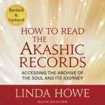 How to Read the Akashic Records, Linda Howe, DSS