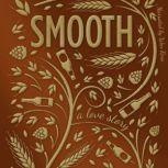 Smooth A Love Story, Tracy Ewens