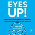 Eyes Up!, TJ Kostecky