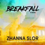 Breakfall, Zhanna Slor