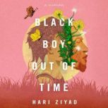 Black Boy Out of Time, Hari Ziyad