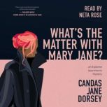 Whats the Matter with Mary Jane?, Candas Jane Dorsey