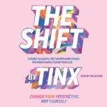The Shift, Tinx