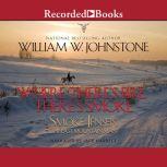Where Theres Fire, Theres Smoke, William W. Johnstone
