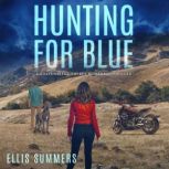 Hunting for Blue, Ellis Summers