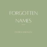 Forgotten Names, Patrick Baranov