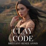 Clay And Code, Brittany Renee Annis