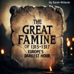 The Great Famine of 13151317, Sarah Willards