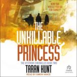The Unkillable Princess, Taran Hunt