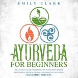 Ayurveda for Beginners, Emily Clark