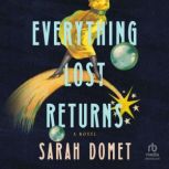 Everything Lost Returns, Sarah Domet